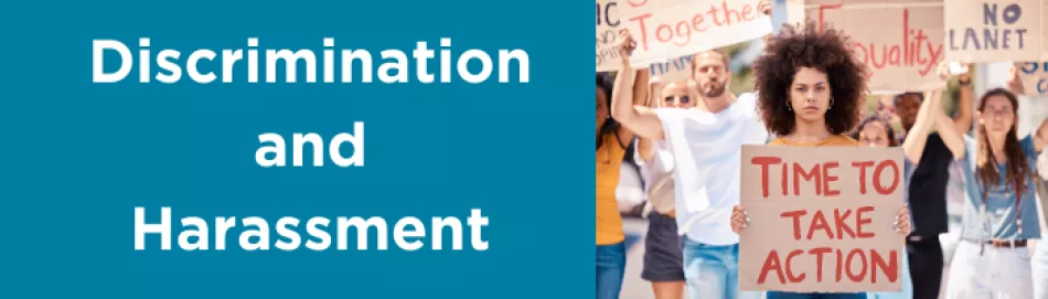 Discrimination and harassment. Image of a person in a protest holding a banner saying "Time to Take Action".