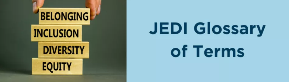 JEDI glossary of terms. Image with 4 keywords: belonging, inclusion, diversity, equity.